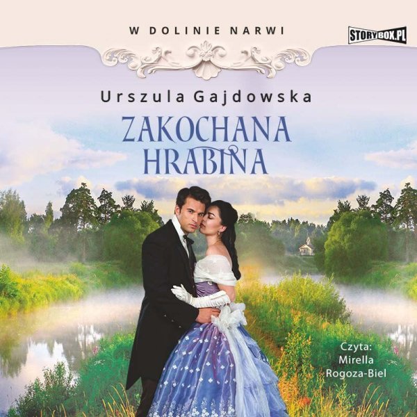 W dolinie Narwi. Tom 3. Zakochana hrabina -  audiobook