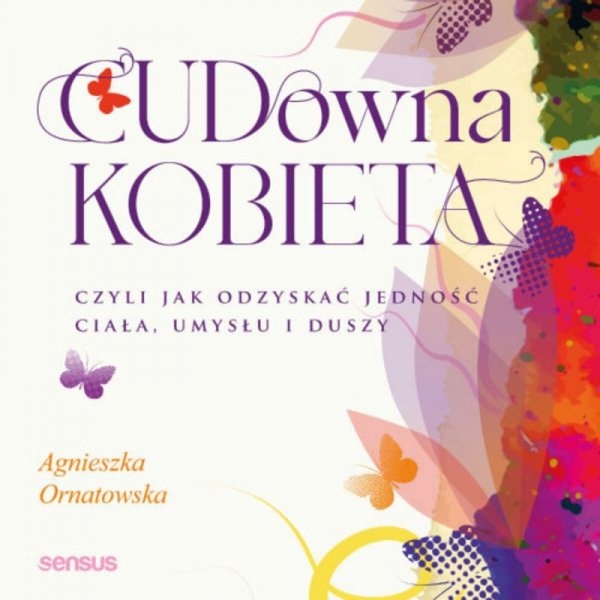 CUD-owna kobieta, czyli jak odzyskać jedność ciała, umysłu i duszy -  audiobook