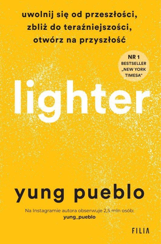 Lighter. Uwolnij się od przeszłości, zbliż do teraźniejszości, otwórz na przyszłość (EBOOK)
