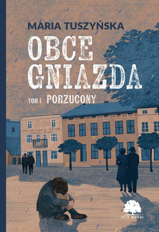 Obce gniazda. Tom 1. Porzucony (EBOOK)