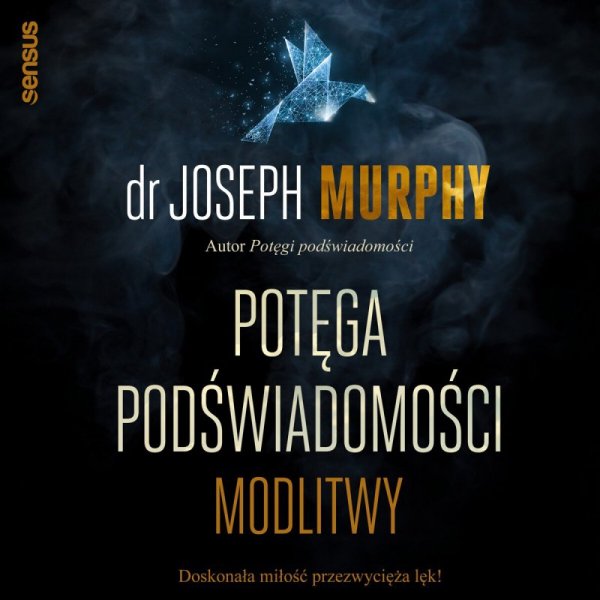Potęga podświadomości. Modlitwy - audiobook