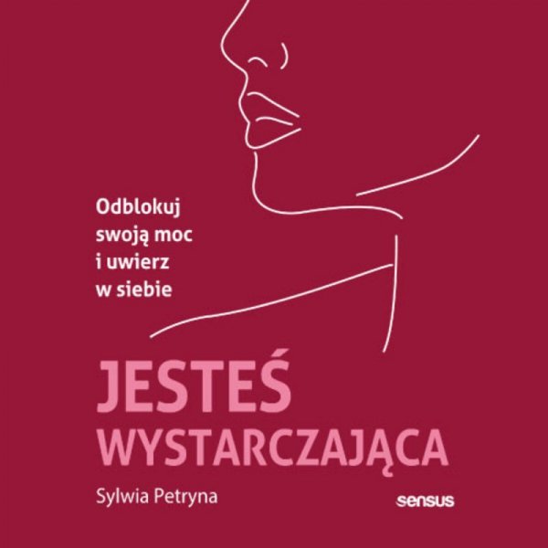 Jesteś wystarczająca. Odblokuj swoją moc i uwierz w siebie - audiobook