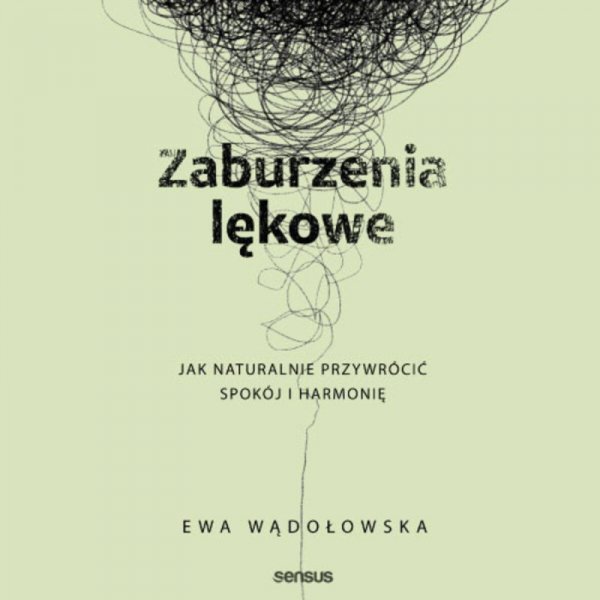 Zaburzenia lękowe. Jak naturalnie przywrócić spokój i harmonię - audiobook