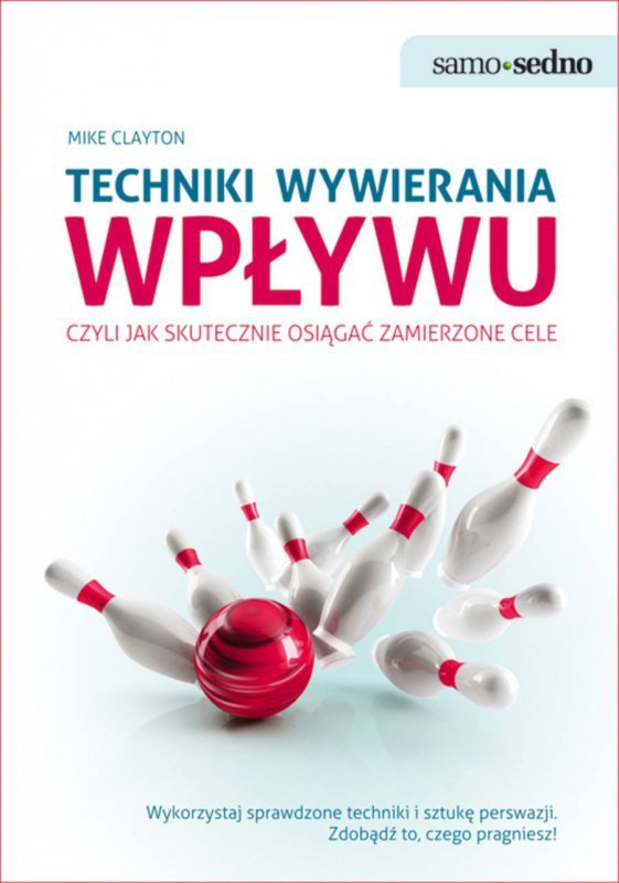 Samo Sedno. Techniki wywierania wpływu (EBOOK)