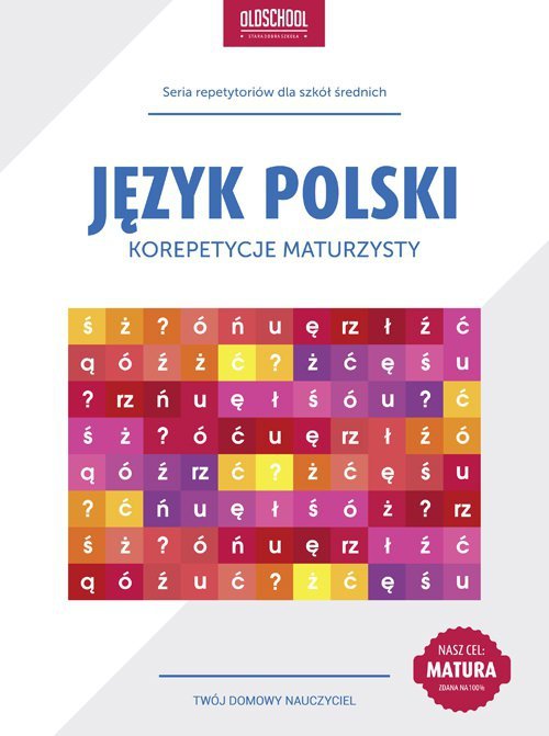 Język polski. Korepetycje maturzysty. Cel: matura (EBOOK)