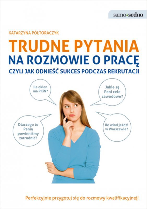 Samo Sedno. Trudne pytania na rozmowie o pracę (EBOOK)