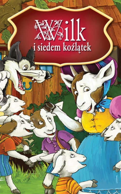 Wilk i siedem koźlątek. Najpiękniejsze Baśnie (EBOOK)