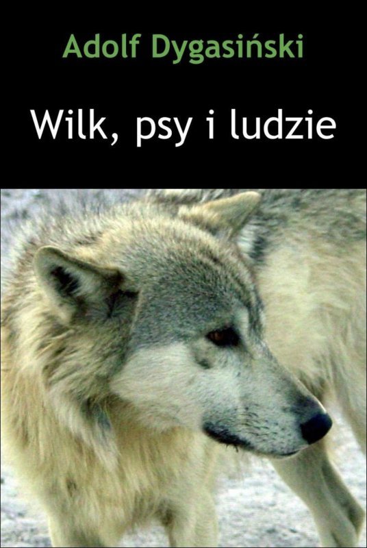 Wilk, psy i ludzie (EBOOK)