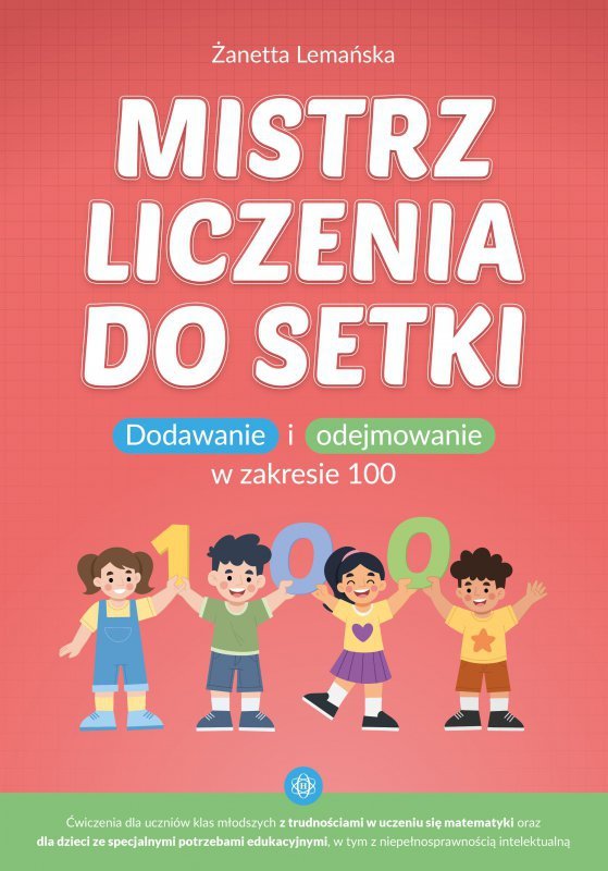 Mistrz liczenia do setki dodawanie i odejmowanie w zakresie 100