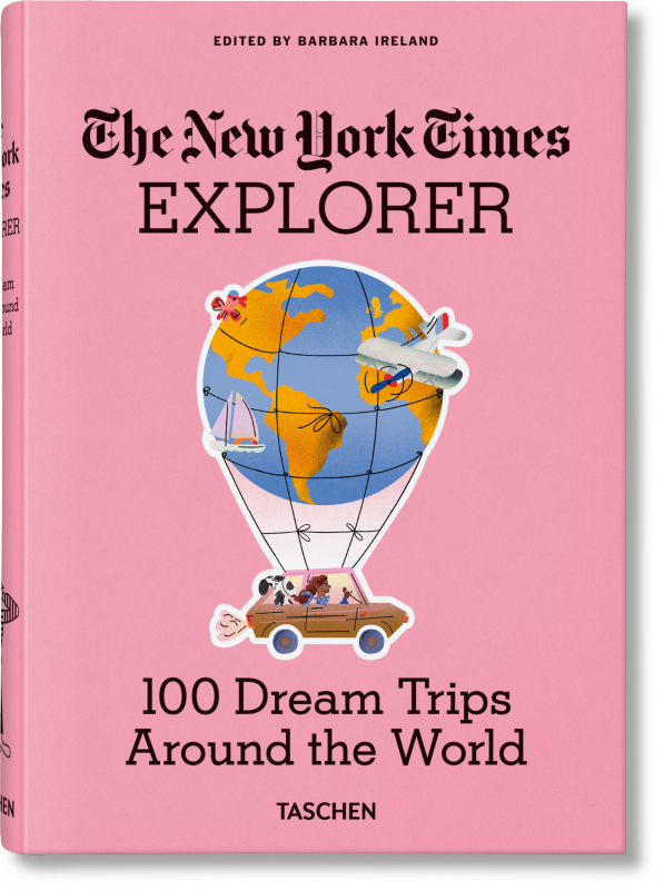 The New York Times Explorer. 100 Dream Trips Around the World wer. angielska