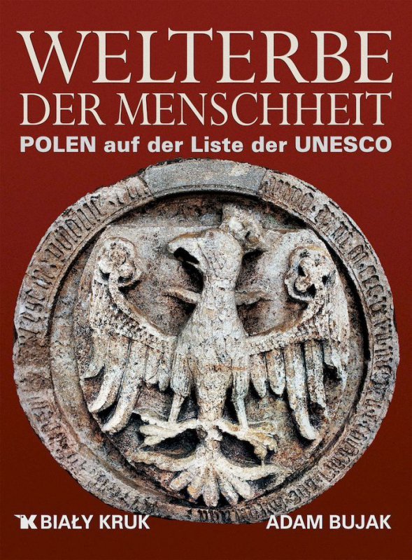 Welterbe der Menschheit. Polen auf der Liste der UNESCO. Światowe dziedzictwo. Polska na liście UNESCO wer. niemiecka