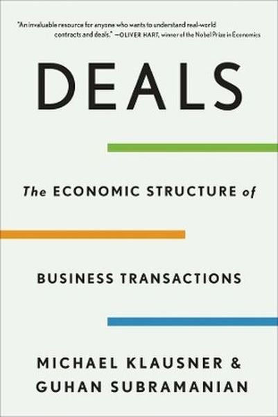 Deals. The Economic Structure of Business Transactions