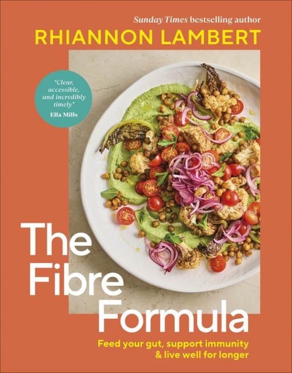 The Fibre Formula. Feed Your Gut, Support Immunity & Live Well for Longer