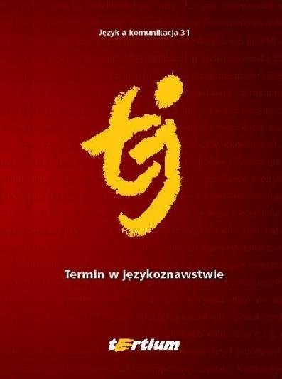 Język a komunikacja 31. Termin w językoznawstwie