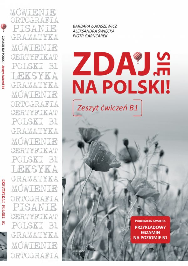 ZDAJ SIĘ NA POLSKI! Zeszyt ćwiczeń B1