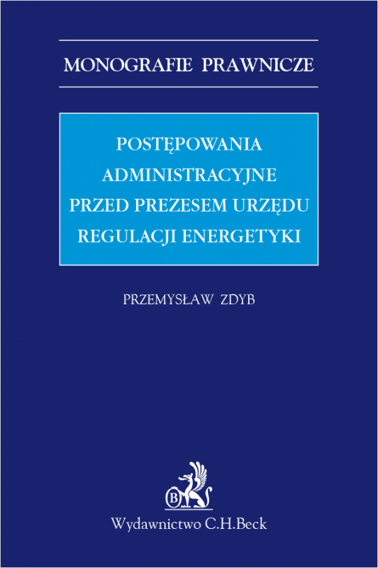 Postępowania administracyjne przed Prezesem Urzędu Regulacji Energetyki