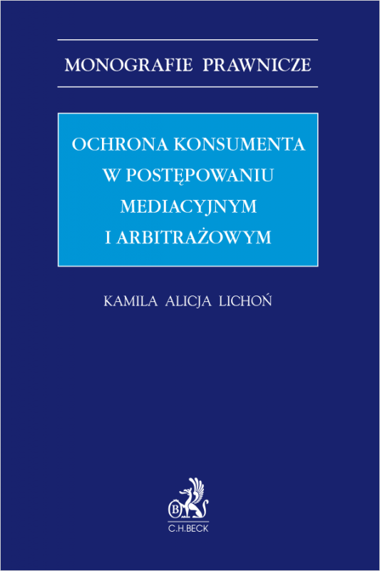 Ochrona konsumenta w postępowaniu mediacyjnym i arbitrażowym