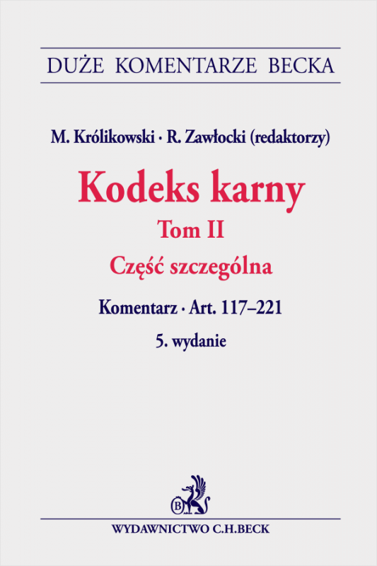 Kodeks karny. Tom II. Część szczególna. Komentarz do art. 117-221