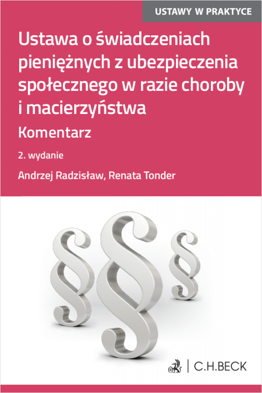 Ustawa o świadczeniach pieniężnych z ubezpieczenia społecznego w razie choroby i macierzyństwa. Komentarz