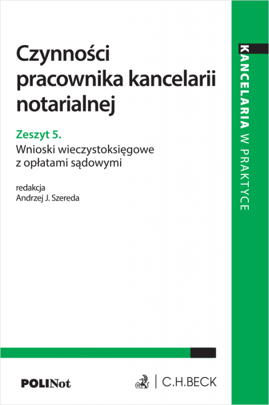 Czynności pracownika kancelarii notarialnej. Zeszyt 5. Wnioski wieczystoksięgowe z opłatami sądowymi