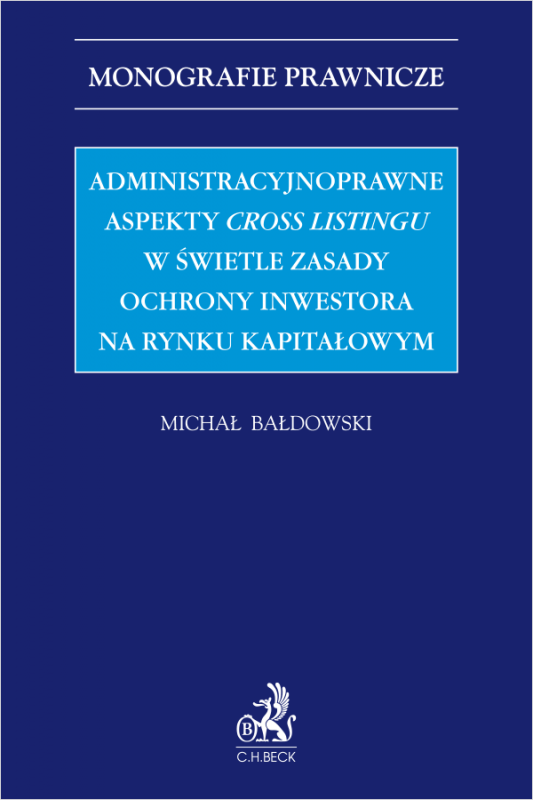Administracyjnoprawne aspekty cross listingu w świetle zasady ochrony inwestora na rynku kapitałowym
