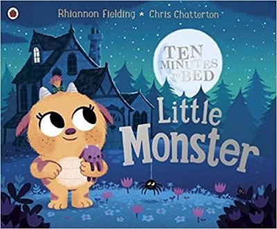 Ten Minutes to Bed. Little Monster