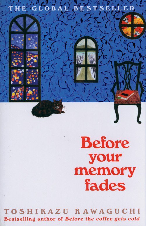 Before Your Memory Fades. Before the Coffee Gets Cold. Book 3