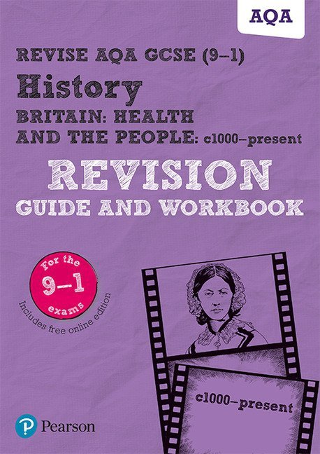 Revise AQA GCSE (9-1) History Britain: Health and the people, Revision Guide and Workbook