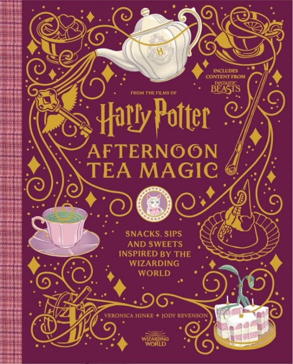 Harry Potter Afternoon Tea Magic. Official Snacks, Sips and Sweets Inspired by the Wizarding World
