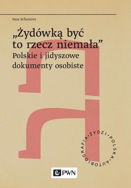 „Żydówką być to rzecz niemała". Polskie i jidyszowe dokumenty osobiste