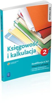 Księgowość i kalkulacja cz. 2 podręcznik do zawodu technik ekonomista wyd. 2013 (S)
