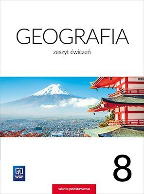 Geografia. Szkoła podstawowa klasa 8. Zeszt ćwiczeń
