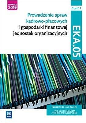 Prowadzenie spraw kadrowo-płacowych i gospodarki finansowej. Kwalifikacja EKA.05. Część 1