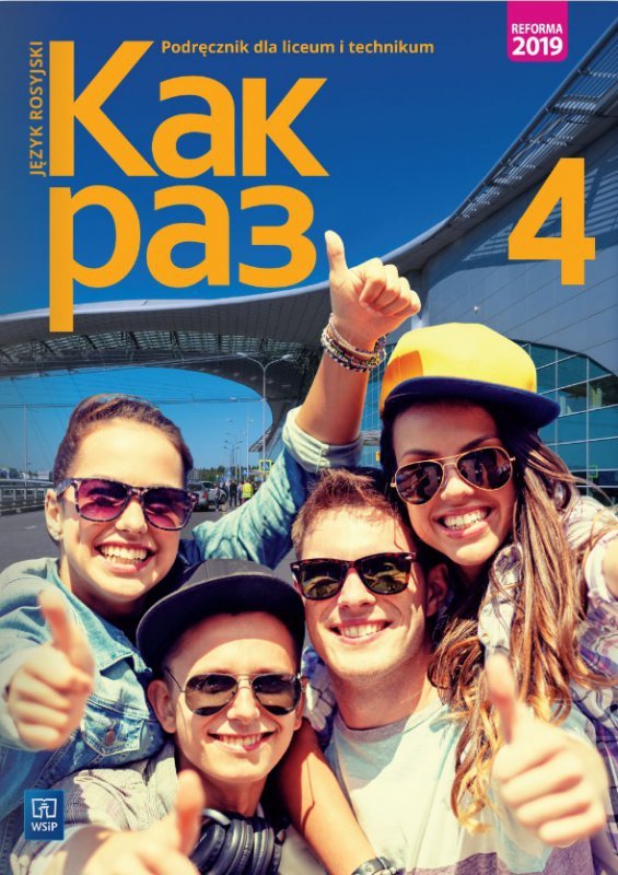 Kak Raz 4. Język rosyjski. Liceum i technikum. Podręcznik. Wydawnictwo WSiP