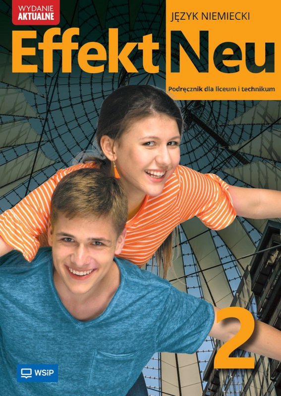 Effekt Neu 2. Język niemiecki.  Liceum i technikum. Podręcznik. Wydanie aktualne