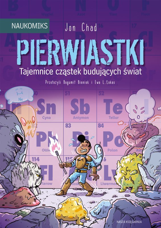 Pierwiastki – tajemnice cząstek budujących świat. Naukomiks