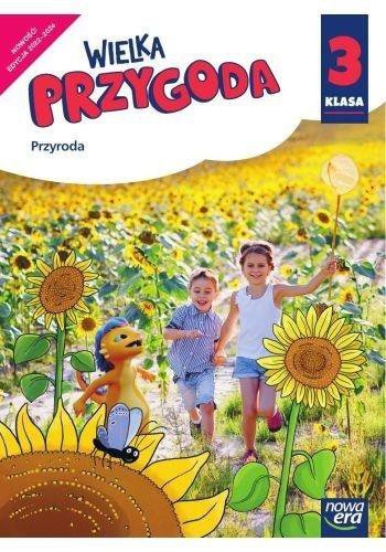 Wielka Przygoda. Szkoła podstawowa. Klasa 3. Podręcznik. Przyroda