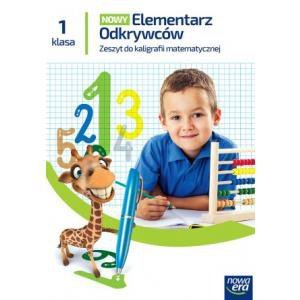 Nowy Elementarz Odkrywców NEON. Szkoła podstawowa klasa 1. Zeszyt ćwiczeń do kaligrafii matematyczne