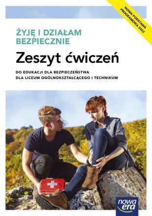 Żyję i działam bezpiecznie. Liceum i technikum. Zeszyt ćwiczeń. Nowa edycja 2023-2025