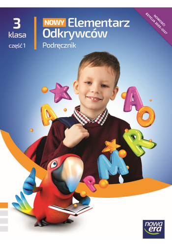 Nowy Elementarz Odkrywców. Szkoła Podstawowa klasa 3 cz. 1. Podręcznik. Edukacja polonistyczna, przy