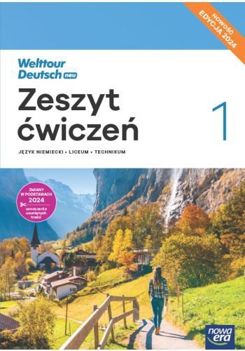 Welttour Deutsch 1 neu . Liceum i technikum. Zeszyt ćwiczeń. Nowość Edycja 2024