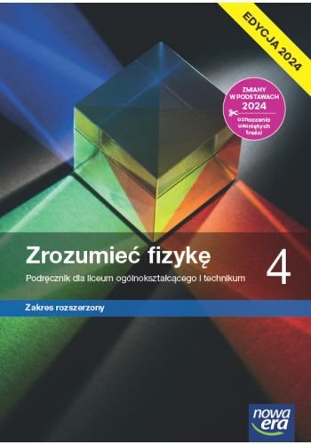 Zrozumieć fizykę 4. Liceum i technikum. Podręcznik.  Zakres rozszerzony. Edycja 2024