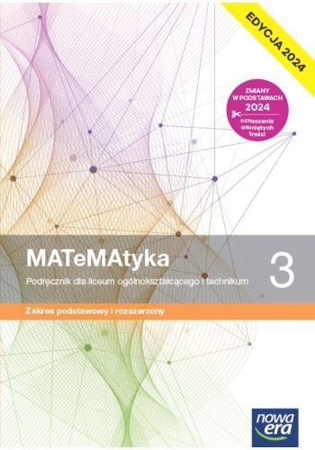 MATeMAtyka 3. Liceum i technikum. Podręcznik. Zakres podstawowy i rozszerzony. Edycja 2024