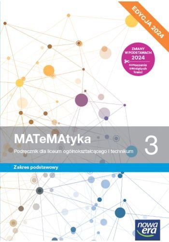 MATeMAtyka 3. Liceum i technikum. Podręcznik. Zakres podstawowy. Edycja 2024