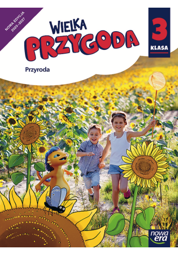 Wielka Przygoda. Szkoła podstawowa. Klasa 3. Podręcznik. Przyroda. Nowa edycja 2025-2027