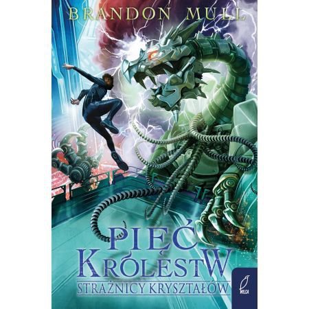 Pięć królestw. Strażnicy kryształów. Tom 3