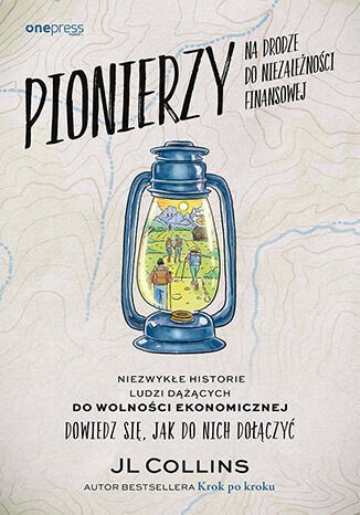 Pionierzy na drodze do niezależności finansowej. Niezwykłe historie o ludziach dążących do wolności