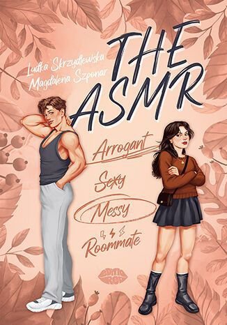 The ASMR. Arrogant-Sexy-Messy-Roommate