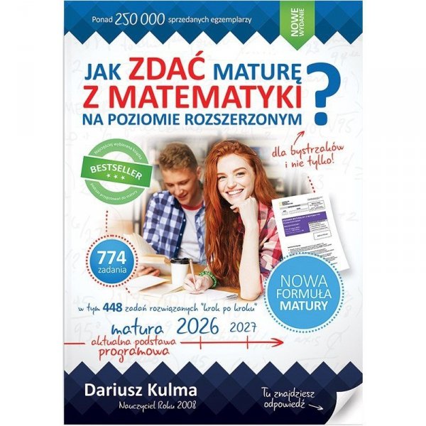 Jak zdać maturę z matematyki na poziomie rozszerzonym. Matura 2026-2027