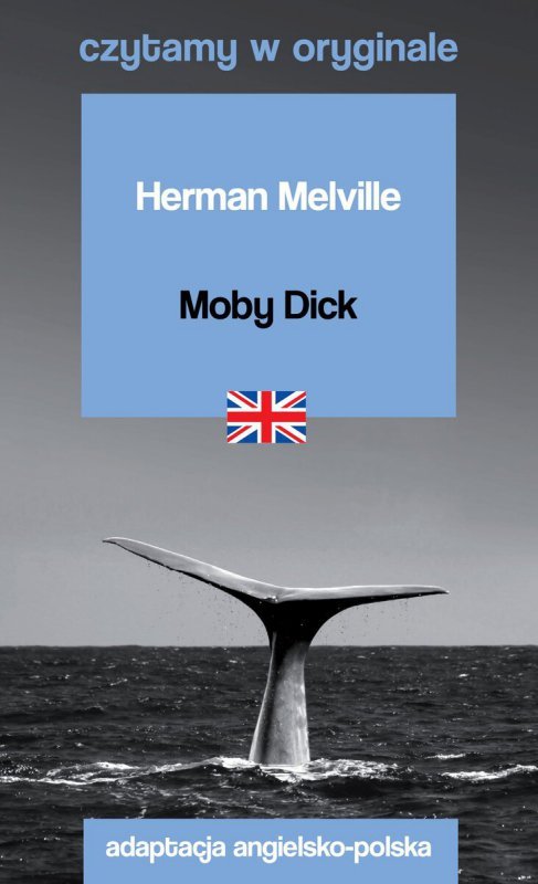 Czytamy w oryginale. Moby Dick. Wydanie 2023